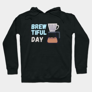 Brewtiful day Hoodie